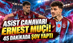 Asist canavarı Ernest Muçi! Trabzonspor'un yıldızı 45 dakikada şov yaptı...