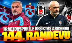 Trabzonspor ile Beşiktaş arasında 144. randevu