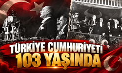 Türkiye Cumhuriyeti 103 yaşında