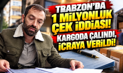 Kargoya verilen çekin çalındığı iddiası icra takibine konu oldu