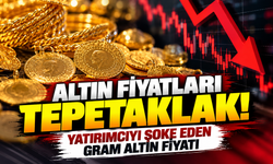 Altın fiyatları tepetaklak! Yatırımcıyı şoke eden gram altın fiyatı