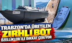 Trabzon'da üretilen zırhlı bot özellikleri ile dikkat çekiyor