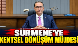 Sürmene'ye kentsel dönüşüm müjdesi