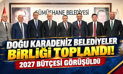 Doğu Karadeniz Belediyeler Birliği toplandı! 2027 bütçesi görüşüldü