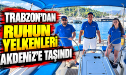 Trabzon'dan 'Ruhun Yelkenleri'ni Akdeniz'e taşıdılar