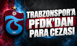 Trabzonspor'a PFDK’dan para cezası
