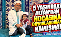 5 yaşındaki Altan'dan cami imamına duygu dolu kavuşma