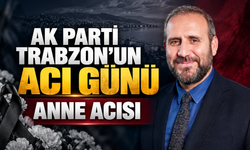AK Parti Trabzon'un acı günü! Annesi vefat etti