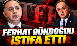 Ferhat Gündoğdu istifa etti