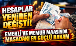 Hesaplar yeniden değişti! İşte emekli ve memur maaşı için masadaki en güçlü rakam