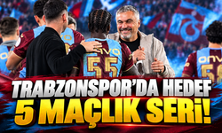 Trabzonspor'da hedef 5 maçlık seri