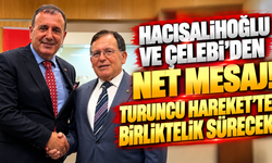 Hacısalihoğlu ve Çelebi’den Net Mesaj: Turuncu Hareket’te Birliktelik Sürecek
