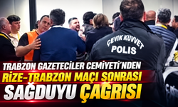 Trabzon Gazeteciler Cemiyeti’nden Rize-Trabzon Maçı Sonrası Sağduyu Çağrısı