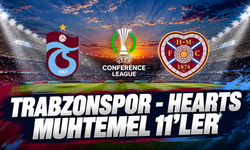 Trabzonspor - Hearts muhtemel 11'ler
