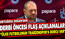 Ertuğrul Doğan’dan derbi öncesi flaş açıklamalar! “Ülke futbolunun Trabzonspor’a borcu var”