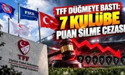 TFF açıkladı! 7 kulübe puan silme cezası