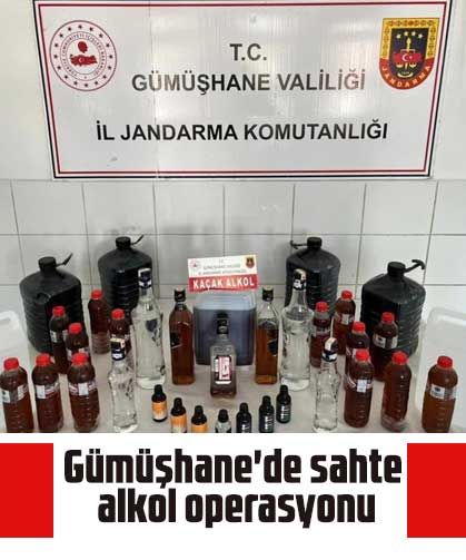 Gümüşhane'de sahte alkol operasyonu
