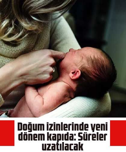 Doğum izinlerinde yeni dönem kapıda: Süreler uzatılacak