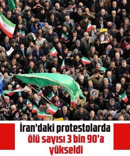 İran’daki protestolarda ölü sayısı 3 bin 90’a yükseldi