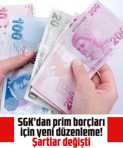 SGK’dan prim borçları için yeni düzenleme! Şartlar değişti