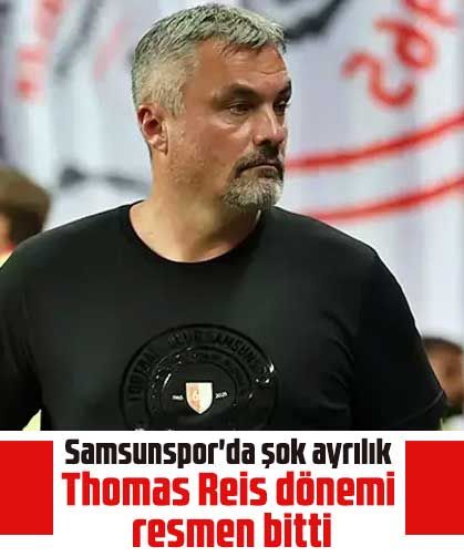 Samsunspor'da şok ayrılık: Thomas Reis dönemi resmen bitti