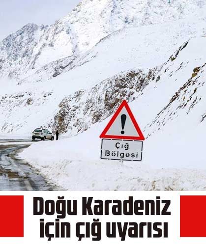 Doğu Karadeniz için çığ uyarısı