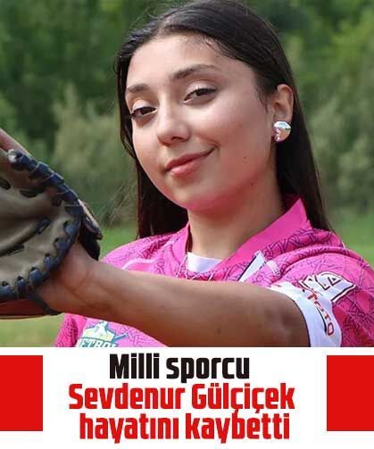 Milli sporcu Sevdenur Gülçiçek hayatını kaybetti