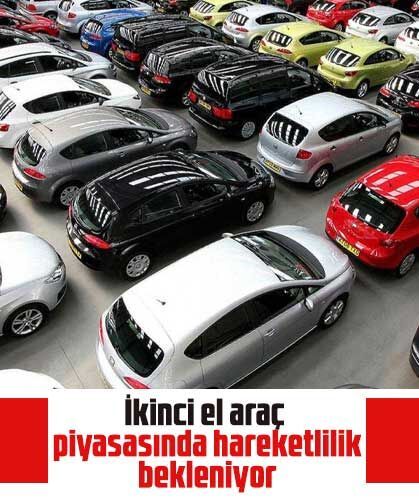 İkinci el araç piyasasında hareketlilik bekleniyor