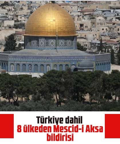 Türkiye dahil 8 ülkeden Mescid-i Aksa bildirisi
