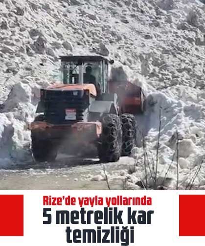 Rize’de yayla yollarında 5 metrelik kar temizliği