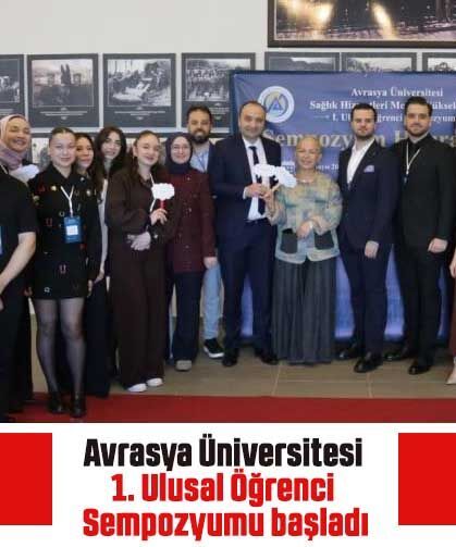 Avrasya Üniversitesi 1. Ulusal Öğrenci Sempozyumu başladı