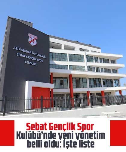 Sebat Gençlik Spor Kulübü’nde yeni yönetim belli oldu: İşte liste