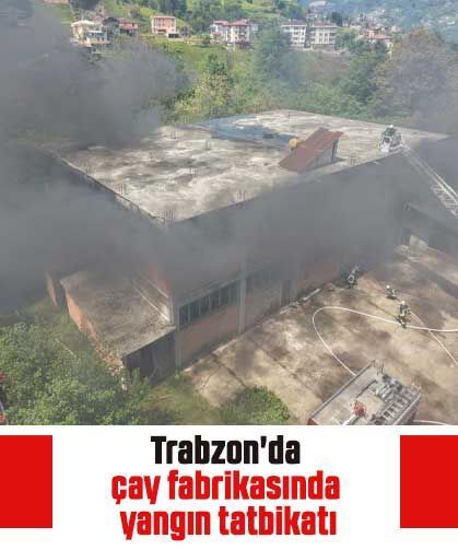 Trabzon'da çay fabrikasında yangın tatbikatı