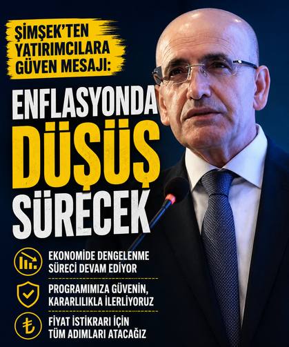 Şimşek'ten yatırımcılara güven mesajı: Enflasyonda düşüş sürecek