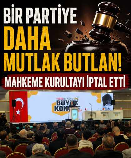 CHP'den sonra bir partiye daha mutlak butlan: Kurultay iptal edildi