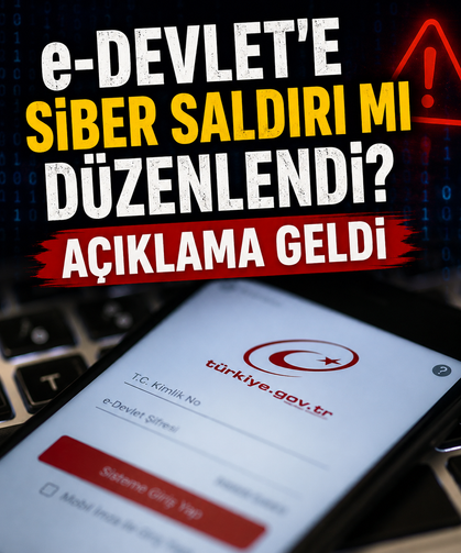 e-Devlet’e siber saldırı mı düzenlendi? Açıklama geldi