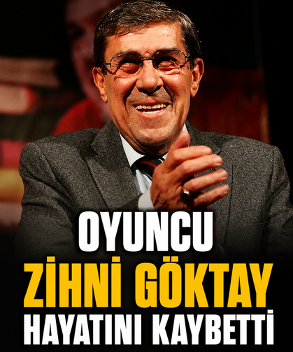 Oyuncu Zihni Göktay hayatını kaybetti