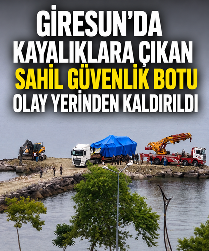 Giresun'da kayalıklara çıkan Sahil Güvenlik botu olay yerinden kaldırıldı