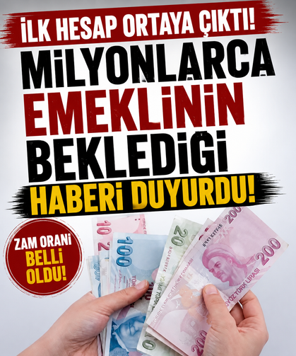 İlk hesap ortaya çıktı! Milyonlarca emeklinin beklediği haberi duyurdu