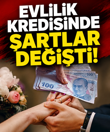 Evlilik kredisinde şartlar değişti!