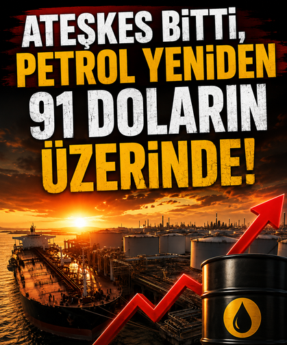 Ateşkes bitti, petrol yeniden 91 doların üzerinde