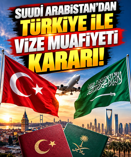 Suudi Arabistan'dan Türkiye ile vize muafiyeti kararı: Anlaşma onaylandı