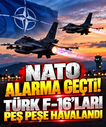 NATO alarma geçti! Türk F-16'ları peş peşe havalandı