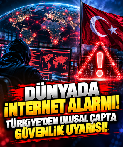 Dünyada internet alarmı! Türkiye'den ulusal çapta güvenlik uyarısı!