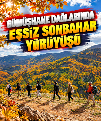 Gümüşhane dağlarında eşsiz sonbahar yürüyüşü