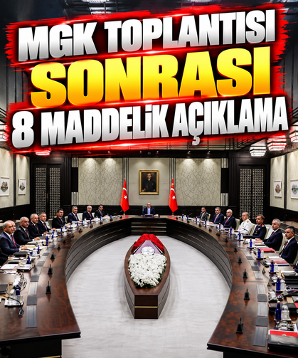 MGK toplantısı sonrası 8 maddelik açıklama