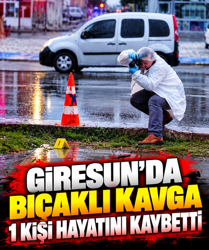 Giresun’da bıçaklı kavga: 1 kişi hayatını kaybetti