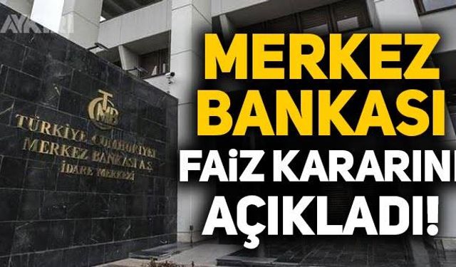 Merkez Bankası faiz kararını açıkladı