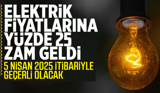 Elektrik tüketimine yüzde 25 zam