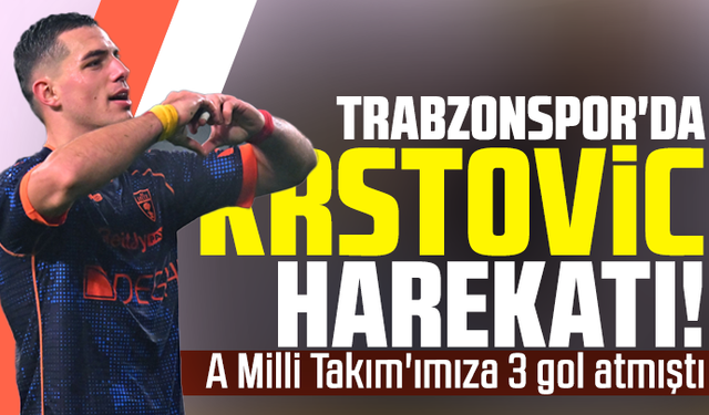 Trabzonspor'da Krstovic harekatı!